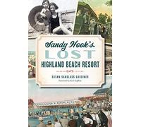 Sandy Hook's Lost Highland Beach Resort