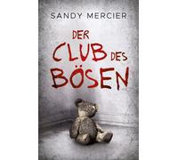 Sandy Mercier Der Club des Bösen (Book)