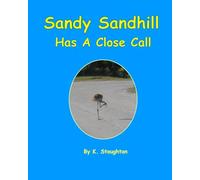 Sandy Sandhill Has a Close Call: But it's not what you'd guess by the cover.