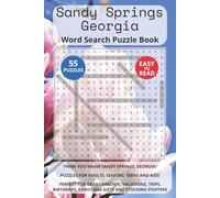 Sandy Springs Georgia Word Search Puzzle Book: Think you know Sandy Springs, Georgia? Puzzles for Adults, Seniors, Teens and Kids. Perfect for ... Christmas Gifts and Stocking Stuffers.