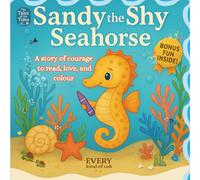Sandy the Shy Seahorse: A mindful story about finding confidence, courage, and friendship for children.