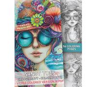 Sandy Toes - 56 Grayscale Coloring Pages + Free Colored Version in PDF - Summer Women - Stress Relief - Relaxing Women at the Beach Coloring: Large US Letter format. Fun and relaxation guaranteed.