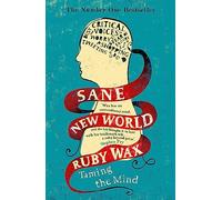 Sane New World: Taming the Mind.
