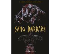 Sang Barbare Torres El (Auteur), Joe Bocardo (Illustration), Manoli Martinez (Auteur)