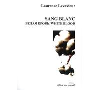Sang blanc - Laurence Levasseur - L'espace D'un Instant - broché - Théâtre