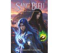 Sang Bleu: Tome 1