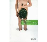 Arto Paasilinna – Sang chaud, nerfs d'acier – Traduction Anne Colin Du Terrail – Éditions Denoël