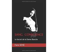 Sang Conscience: Le Secret de la Dame Blanche