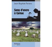 Sang d’encre à Carnac - Jean-Baptiste Ferrero - Du Palemon Eds - Poche - Roman