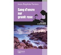 Sang d'encre sur granit rose - Jean-Baptiste Ferrero - Du Palemon Eds - Poche - Roman