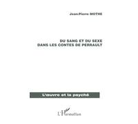 SANG (DU) ET DU SEXE DANS LES CONTES DE PERRAULT