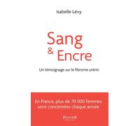 Sang & Encre - Isabelle Lévy - Fauves Eds - broché - Témoignage
