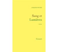 Sang et Lumières - Joseph Peyré - Grasset - Livre