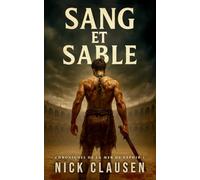 Sang et sable: Un thriller historique de gladiateurs