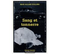 Sang et tonnerre - Max Allan Collins - Gallimard - Poche - Roman