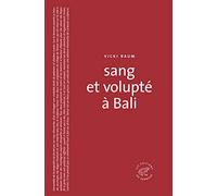 Sang et volupté à Bali