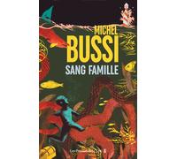 Sang famille - Michel Bussi - Presses De La Cite - broché - Roman