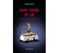 Sang froid, ni loi Bertille, thanatoséductrice - H. Korn - Les Passageres - broché - Roman