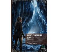 Sang guerrier - Tome 1 - Philippe Mesgny - Edilivre-Aparis - broché - Roman