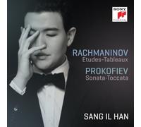 SANG IL HAN - RACHMANINOV - ETUDES-TABLEAUX OP. 39 / PROKOFIEV - SONATA TOCCATA (Korea Edition)