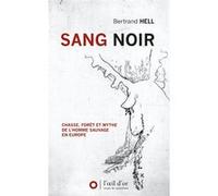 Sang noir (NED 2024) Bertrand Hell (Auteur)