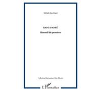 Michel Alex Kipré – Sang pansé – Recueil de pensées – Broché