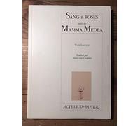 Sang & roses suivi de Mamma Medea