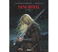 Alejandro Jodorowsky et Dong Zi Liu – Sang Royal – Intégrale – Glénat