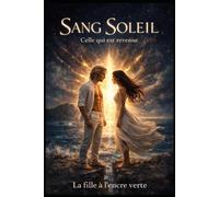 SANG SOLEIL: Celle qui est revenue