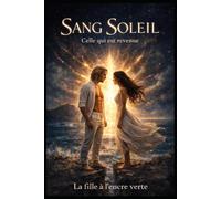 SANG SOLEIL: Celle qui est revenue