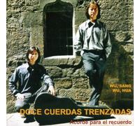 Sang Wu - Doce Cuerdas Trenzadas : Acorde Para El Recuerdo