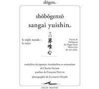 Shobogenzo sangai yuishin: Le triple monde : le coeur