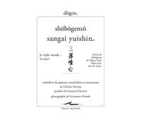 Sangai yuishin / « Le triple monde : le coeur » Extrait de Shōbōgenzō de Dōgen Zenji Maître Zen du XIIIe siècle - Dôgen - Encre Marine - broché - Essai
