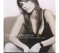 Sangalo, Ivete - Se Eu Nao Te Amasse Tanto Assim