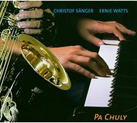 Sanger, Christof & Ernie Watts - Pa Chuly [Import]