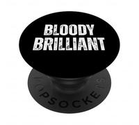 Sanglant Brillant drôle Dicton Britannique PopSockets PopGrip Adhésif