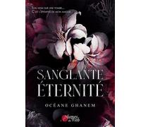 Sanglante éternité - Océane Ghanem - Plumes Du Web - broché - Roman