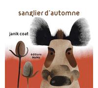 Sanglier d'automne - Janik Coat - Memo Eds - cartonné - Album jeunesse