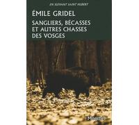 Sangliers, bécasses et autres chasses des Vosges