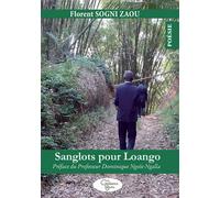 Sanglots pour Loango - Florent Sogni Zaou - Renaissance Africaine - broché - Poésie