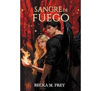Sangre de fuego: (Ángeles y demonios) Novela de romance paranormal, juvenil y fantasía.