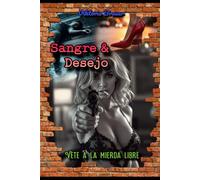 Sangre & Deseo: Vete a la mierda libre