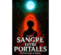 Sangre entre Portales: El Umbral de la Bestia