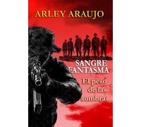 Sangre fantasma: El peso de las sombras