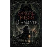 Sangre, Fuego y Diamante