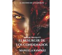 SANGRE INSOLENTE. EL RESURGIR DE LOS CONDENADOS