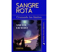 Sangre Rota: Cruzando Los Limites