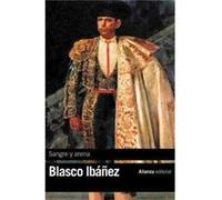 Sangre Y Arena Blasco Ibáñez, Vicente (Auteur)