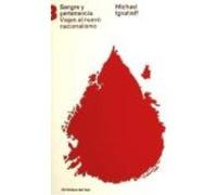 Sangre Y Pertenencia: Viajes Al Nuevo Nacionalismo - Ignatieff, Michael Ignatieff, Michael (Auteur)