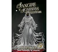 Sangre y sombras edición especial libros I y II.: La hermandad de la primera sangre y La guerra de las sombras